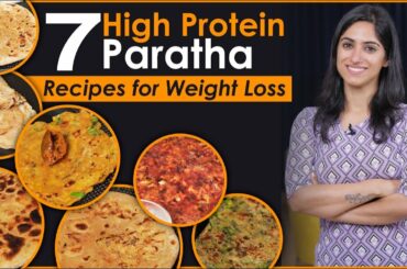 7 High Protein Breakfast PARATHA RECIPES for Weight Loss |  by GunjanShouts