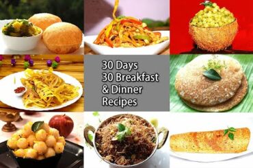 30 Days 30 Breakfast & Dinner Recipes-Healthy, instant, Protein loaded, simple 1 Month Menu Ideas