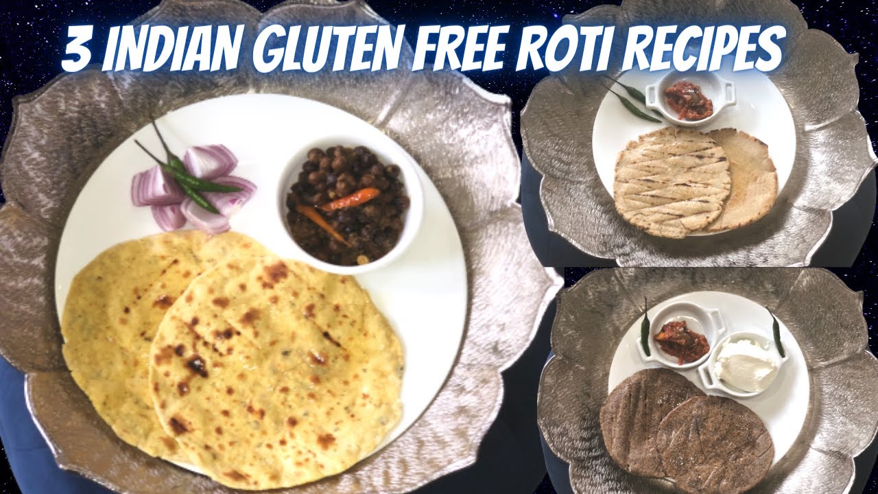 3 INDIAN GLUTEN FREE FLOUR ROTI RECIPES ~ SPECIAL INDIAN ROTI RECIPES ~HEALTHY & WEIGHT LOSS ROTIES 3 INDIAN GLUTEN FREE FLOUR ROTI RECIPES ~ SPECIAL INDIAN ROTI RECIPES ~HEALTHY & WEIGHT LOSS ROTIES