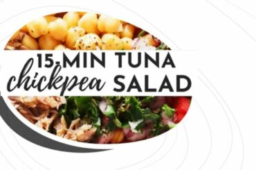 Chickpea salad with Tuna - Best ever healthy & quick Salad