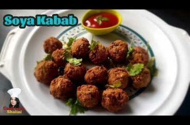 Kabab Recipe | Soybean Kabab | Veg Kabab | Healthy Recipe | Tea Time Sanck | Snack Recipe | Starter