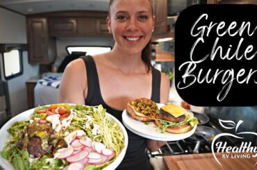 Green Chile Burgers | Healthy RV Living Recipe # 1