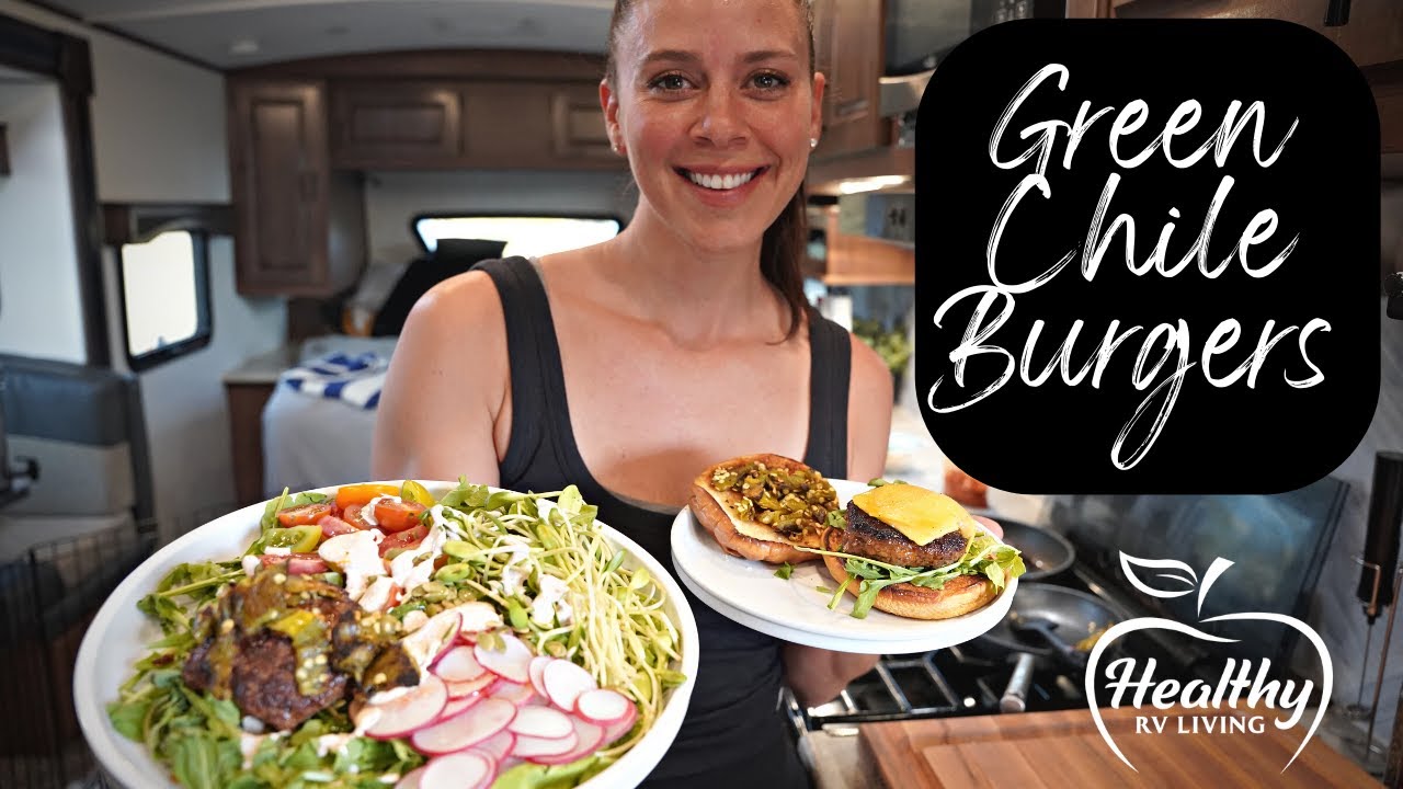 Green Chile Burgers | Healthy RV Living Recipe # 1 Green Chile Burgers | Healthy RV Living Recipe # 1
