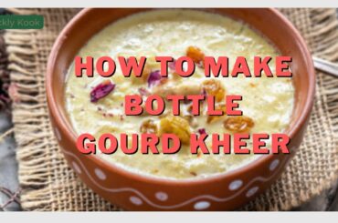 How to make bottle gourd kheer | Healthy Recipes | Lauki Ki Kheer