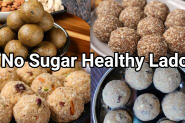 No Sugar Healthy Ladoo Recipes - Protein & Nutrient Rich | Healthy Weight Loss Laddu Recipes