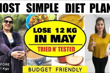 Easily Lose 12 Kgs In MAY | Most Simple Diet Plan To Lose Weight Fast | 100% Weight Loss Diet Plan