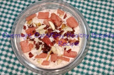 Overnight Oats/Easy Healthy Breakfast Recipe.