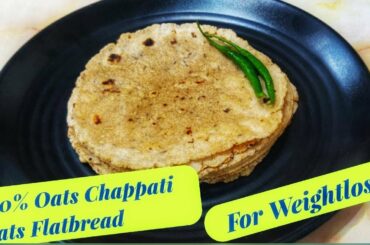 Magical Weightloss Roti| Oats Weightloss Roti|Oats Flatbread For Lunch Dinner