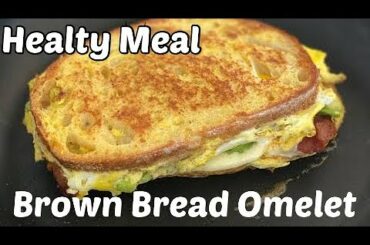 Brown Bread Omelet Healthy Breakfast | Quick Recipe |