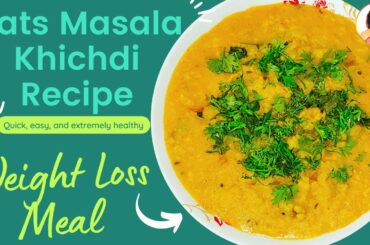 Oats Recipe (Masala Khichdi) for Weight Loss | Oatmeal Recipe for Lunch & Dinner | Vibrant Varsha