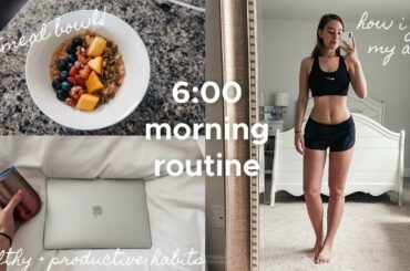 6:00am summer morning routine: healthy breakfast, workout, & habits!