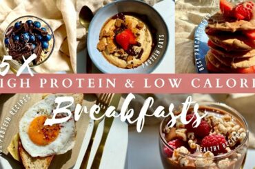 5 HIGH PROTEIN & LOW CALORIE BREAKFASTS - full recipes for weightloss & cutting diet