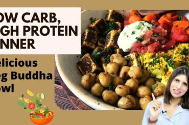 Low Carb, High Protein & Fibre Dinner Recipe | Healthy Delicious Veg Bhudha Bowl for Weight Loss