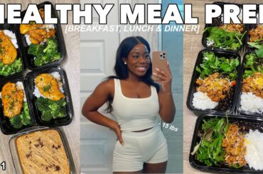 HEALTHY MEAL PREP FOR WEIGHT LOSS | *healthy, delicious & quick meals* | LOSE FAT AND GAIN MUSCLE