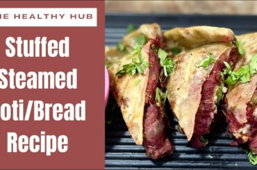 STUFFED STEAM BREAD RECIPE |VEGETABLE STUFF |THE HEALTHY HUB