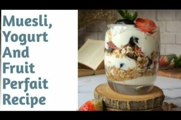 Muesli, Yogurt And Fruit Perfait Recipe From Amazon/Healthy Breakfast Recipe/Easy Make-Ahead Recipe