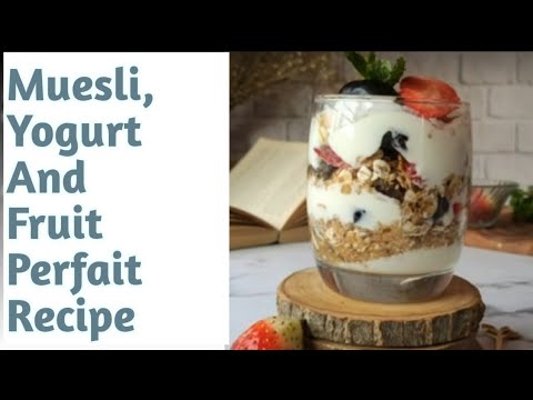 Muesli, Yogurt And Fruit Perfait Recipe From Amazon/Healthy Breakfast Recipe/Easy Make-Ahead Recipe Muesli, Yogurt And Fruit Perfait Recipe From Amazon/Healthy Breakfast Recipe/Easy Make-Ahead Recipe