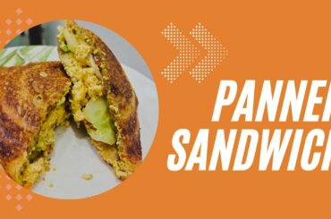 Paneer Sandwich Recipe | Easy Paneer Recipes - Healthy Indian Sandwich Recipes for Breakfast / Lunch
