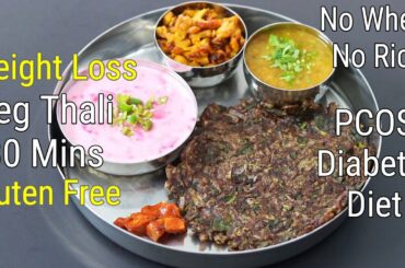 Healthy Veg Thali For Weight Loss - PCOS Diet & Diabetic Diet Friendly Weight Loss Indian Meal Plan