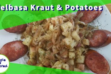 Kielbasa, Kraut and Potatoes - Simple easy healthy dinner recipe