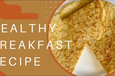 Simple And Healthy Breakfast Recipes/ healthy breakfast ideas for weight loss