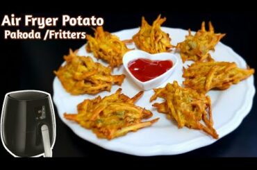 Airfryer Pakoda | Air Fryer Potato Fritters Recipe  | Healthy Instant Snacks Recipes