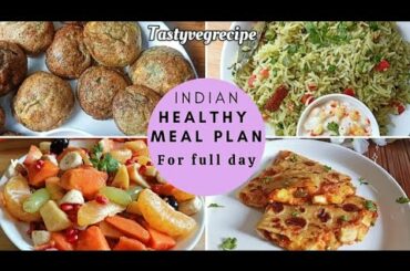 Full day easy Indian meal plan with healthy & quick recipes | Veg Breakfast, lunch, snacks, dinner