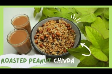 Roasted Peanut Chivda | Chura Bhuja | Bihar Evening Snacks | Healthy Fry Poha Recipe