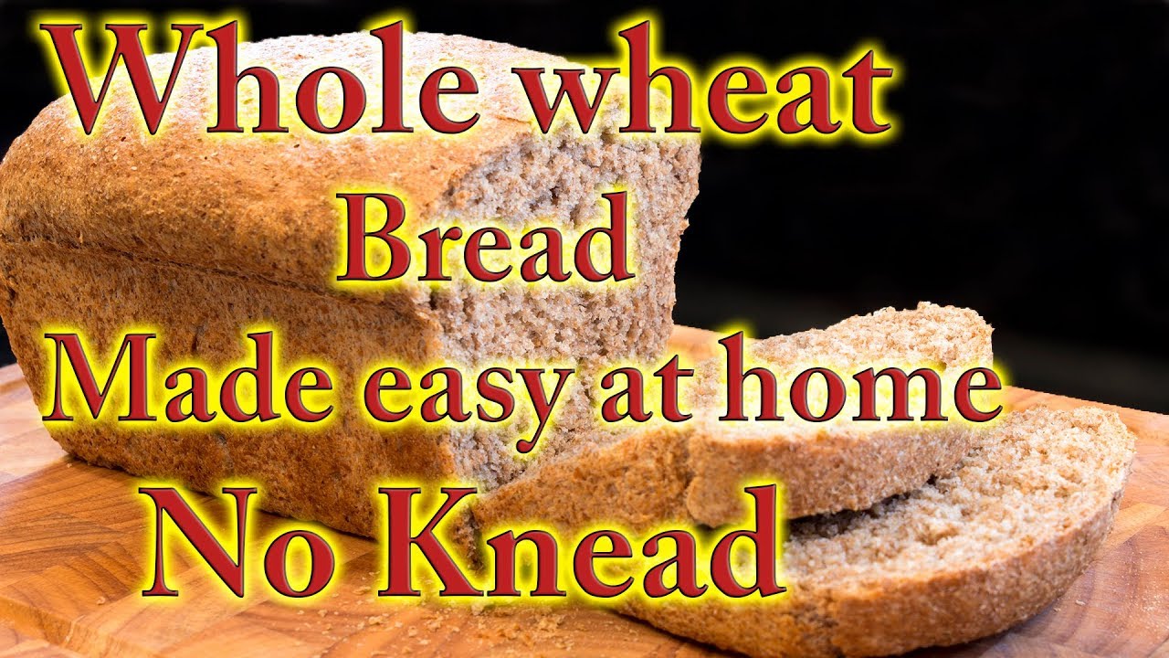 Whole wheat bread made easy at home Whole wheat bread made easy at home