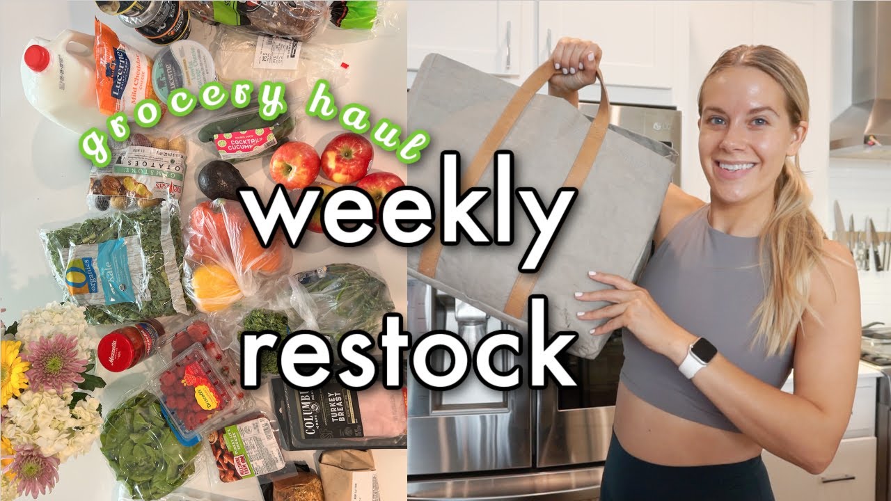 HEALTHY GROCERY HAUL | MEAL IDEAS | WEEKLY RESTOCK HEALTHY GROCERY HAUL | MEAL IDEAS | WEEKLY RESTOCK