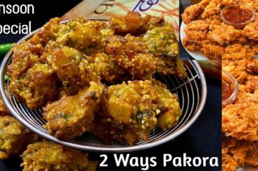 Monsoon special 2 ways Pakora Recipes | Pakora Recipes | Healthy Pakora Recipes | Evening snacks