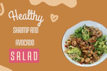 HEALTHY SHRIMP AND AVOCADO SALAD | Easy Shrimp Salad Recipe