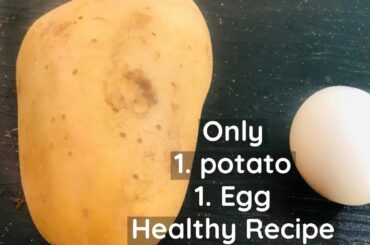 Only 1 Potato & 1 eggs | Simple Healthy Breakfast | Potato Egg Recipe | Potato Egg _ Indian Recipe