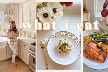 WHAT I EAT IN A WEEK | dinner meal inspiration for busy nights! healthy recipe ideas for the week