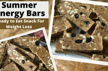 Summer Energy Bars Recipe | Healthy Ready to Eat Snacks / Breakfast for Weight Loss | No Sugar