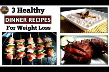 3 healthy dinner recipes for weight loss in Hindi / Urdu | 3 healthy dinner ideas for weight loss