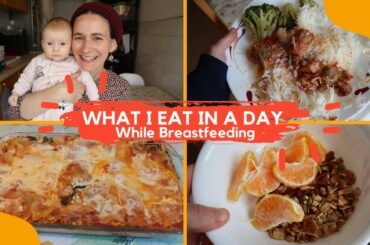 Healthy What I Eat In A Day | While Breastfeeding | Postpartum | MEAL IDEAS