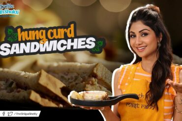 Hung Curd Sandwiches | Shilpa Shetty Kundra | Nutralite | Healthy Recipes | The Art Of Loving Food