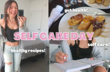 SELF CARE DAY (gut health, healthy recipes, healthy habits and more)