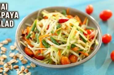 Thai Papaya Salad Recipe | How To Make Thai Salad Dressing | Easy Healthy Veg Salad | Ruchi