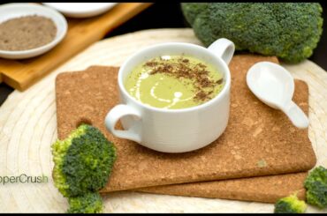 Broccoli Soup | Healthy broccoli soup recipe | ASMR | PepperCrush |