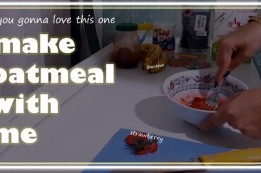 make oatmeal with me |the most delicious and healthy breakfast recipe |silent vlog |chilly cooking