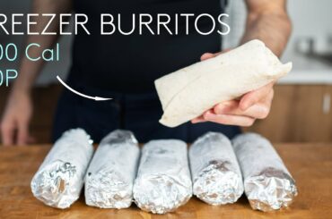 Meal Prep Burritos for the Freezer (Low Calorie High Protein)