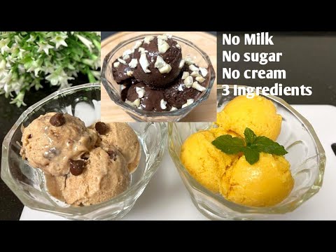 3 Healthy Ice Cream Recipe For Weight Loss l No sugar l No Milk l No Cream l No Cooking Required 3 Healthy Ice Cream Recipe For Weight Loss l No sugar l No Milk l No Cream l No Cooking Required