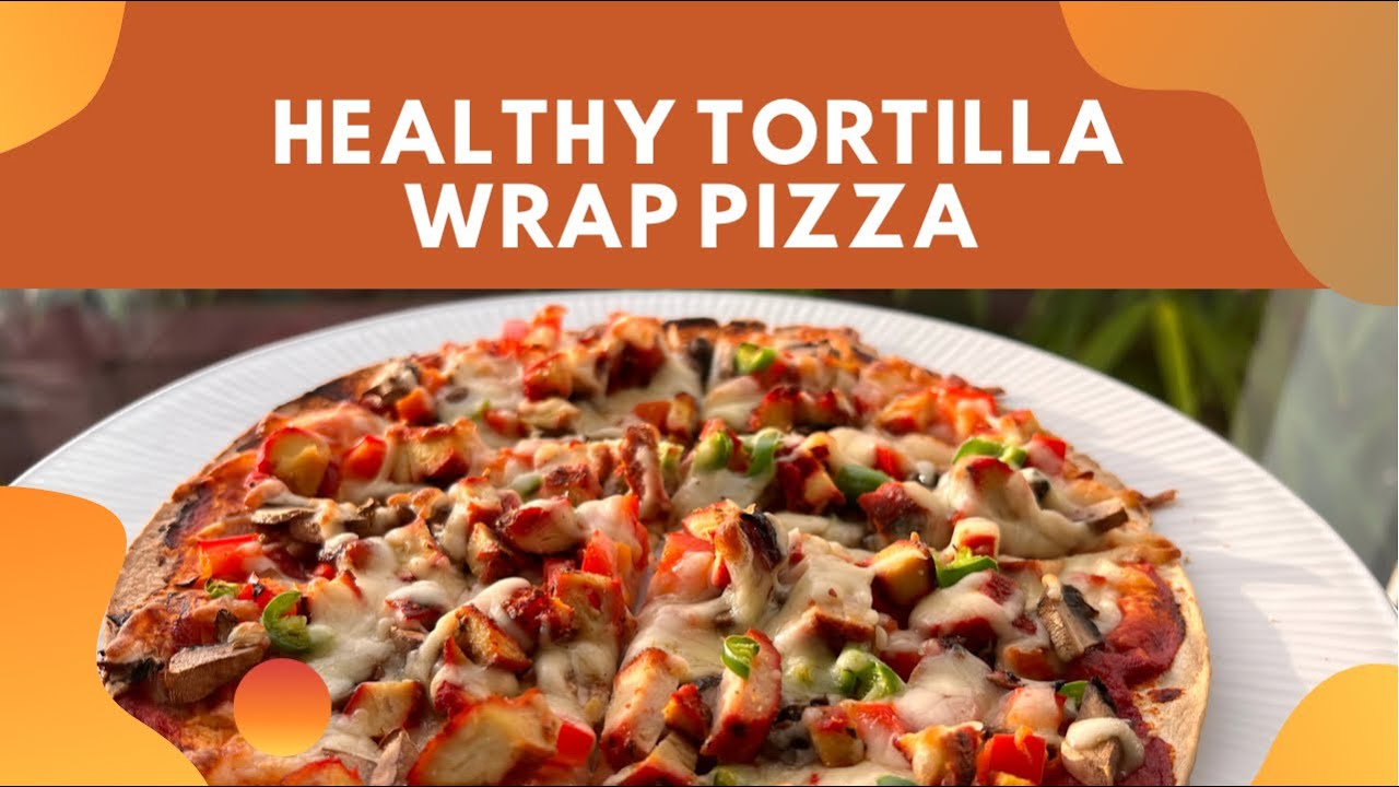 HEALTHY TORTILLA WRAP PIZZA || pizza recipe || wrap pizza || low calorie pizza recipe HEALTHY TORTILLA WRAP PIZZA || pizza recipe || wrap pizza || low calorie pizza recipe