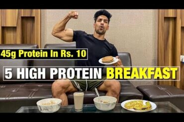 5 High Protein Breakfast Recipe For Muscle Building & Fat Loss (Veg & Non-Veg)