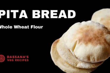 Pita Bread (With 100% Whole Wheat Flour) | Homemade Pita Bread | Whole Wheat Pita Bread with Pockets