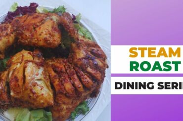 Steam Roast Recipe | Healthy Chicken Recipe | Dining Series #steamchickenroast #healthyrecipes