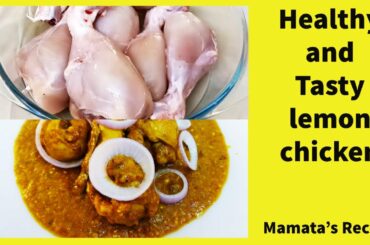 Healthy and tasty food recipes | quick healthy recipes | lemon chicken |  Mamata's Recipe