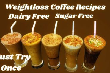 5 Weightloss  Cold Coffee Recipes| Dairy Free Sugar Free| Cold Coffee Recipe In Hindi